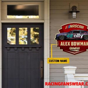 Nascar store - Loyal fans of Alex Bowman's Cut Metal Signs:vintage nascar racing suit,uniform,apparel,shirts,merch,hoodie,jackets,shorts,sweatshirt,outfits,clothes