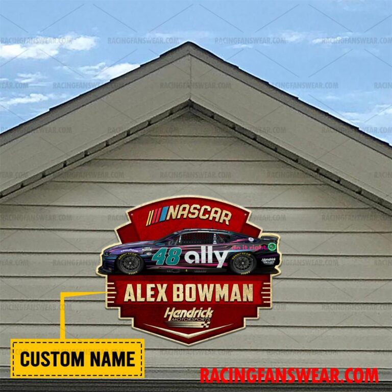 Nascar store - Loyal fans of Alex Bowman's Cut Metal Signs:vintage nascar racing suit,uniform,apparel,shirts,merch,hoodie,jackets,shorts,sweatshirt,outfits,clothes