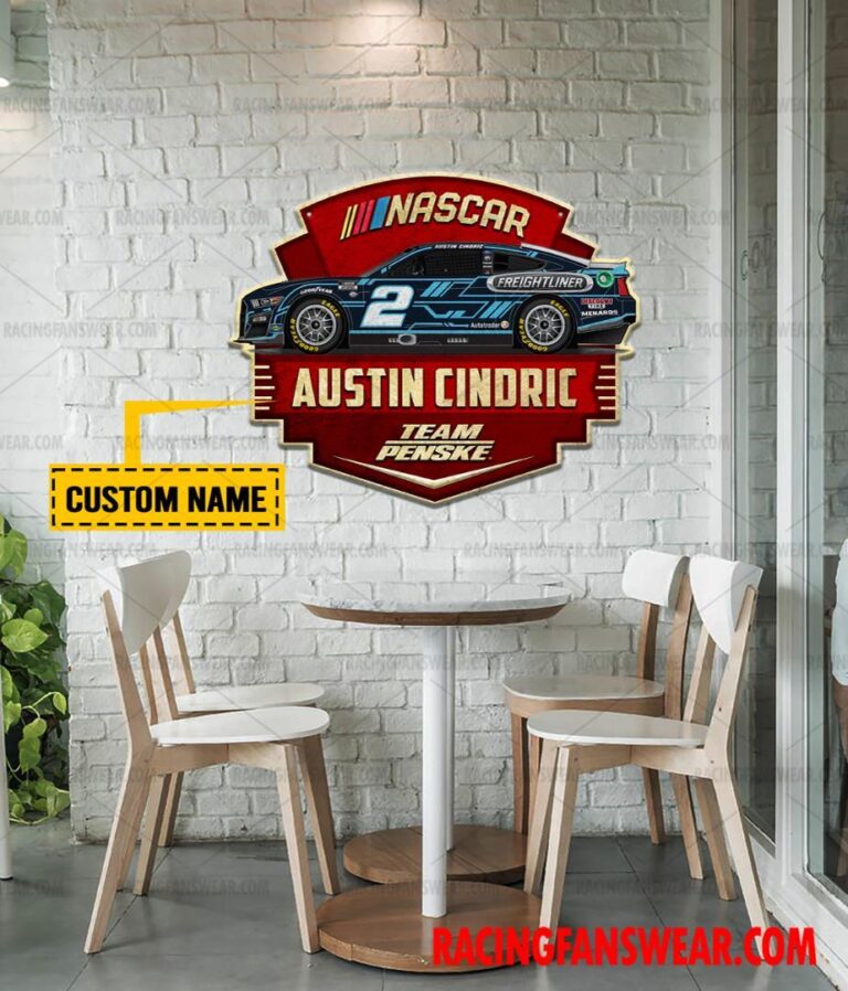 Nascar store - Loyal fans of Austin Cindric's Cut Metal Signs:vintage nascar racing suit,uniform,apparel,shirts,merch,hoodie,jackets,shorts,sweatshirt,outfits,clothes