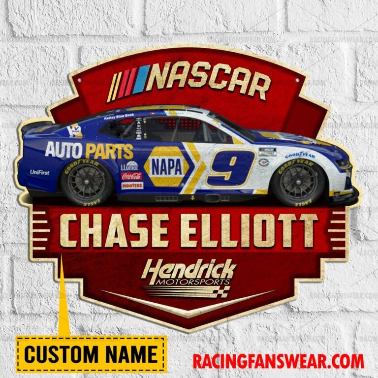 Nascar store - Loyal fans of Chase Elliott's Cut Metal Signs:vintage nascar racing suit,uniform,apparel,shirts,merch,hoodie,jackets,shorts,sweatshirt,outfits,clothes