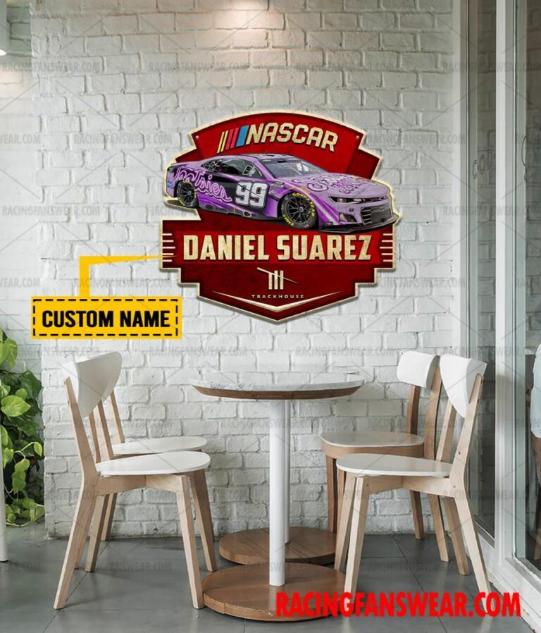 Nascar store - Loyal fans of Daniel Suarez's Cut Metal Signs:vintage nascar racing suit,uniform,apparel,shirts,merch,hoodie,jackets,shorts,sweatshirt,outfits,clothes