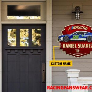 Daniel Suarez Nascar Racing Customize Name Home Cut Metal Signs 1 Nascar store - Loyal fans of Daniel Suarez's Cut Metal Signs:vintage nascar racing suit,uniform,apparel,shirts,merch,hoodie,jackets,shorts,sweatshirt,outfits,clothes