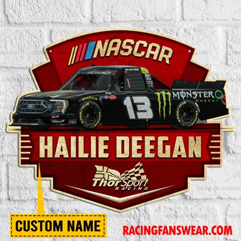 Nascar store - Loyal fans of Hailie Deegan's Cut Metal Signs:vintage nascar racing suit,uniform,apparel,shirts,merch,hoodie,jackets,shorts,sweatshirt,outfits,clothes