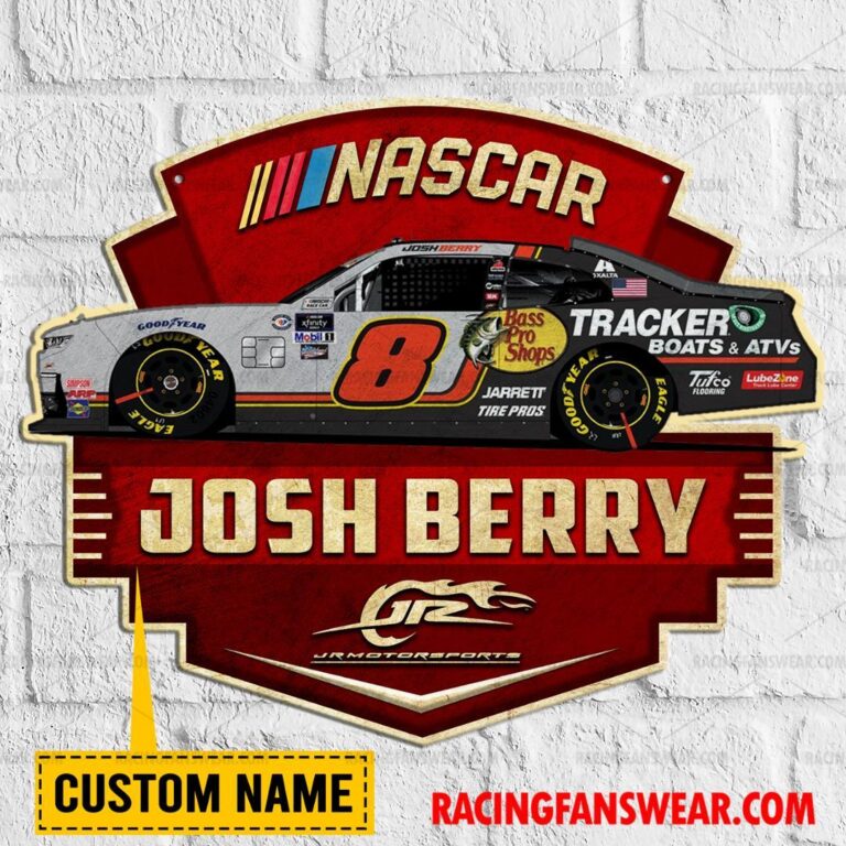 Nascar store - Loyal fans of Josh Berry's Cut Metal Signs:vintage nascar racing suit,uniform,apparel,shirts,merch,hoodie,jackets,shorts,sweatshirt,outfits,clothes