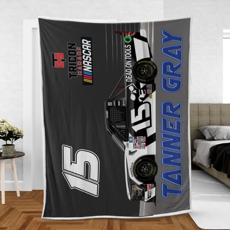 Nascar store - Loyal fans of Tanner Gray's Rug,Doormat,Blanket Microfiber Fleece,Blanket Premium Sherpa,House Flag:vintage nascar racing suit,uniform,apparel,shirts,merch,hoodie,jackets,shorts,sweatshirt,outfits,clothes