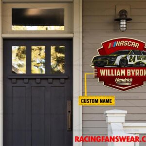 Nascar store - Loyal fans of William Byron's Cut Metal Signs:vintage nascar racing suit,uniform,apparel,shirts,merch,hoodie,jackets,shorts,sweatshirt,outfits,clothes