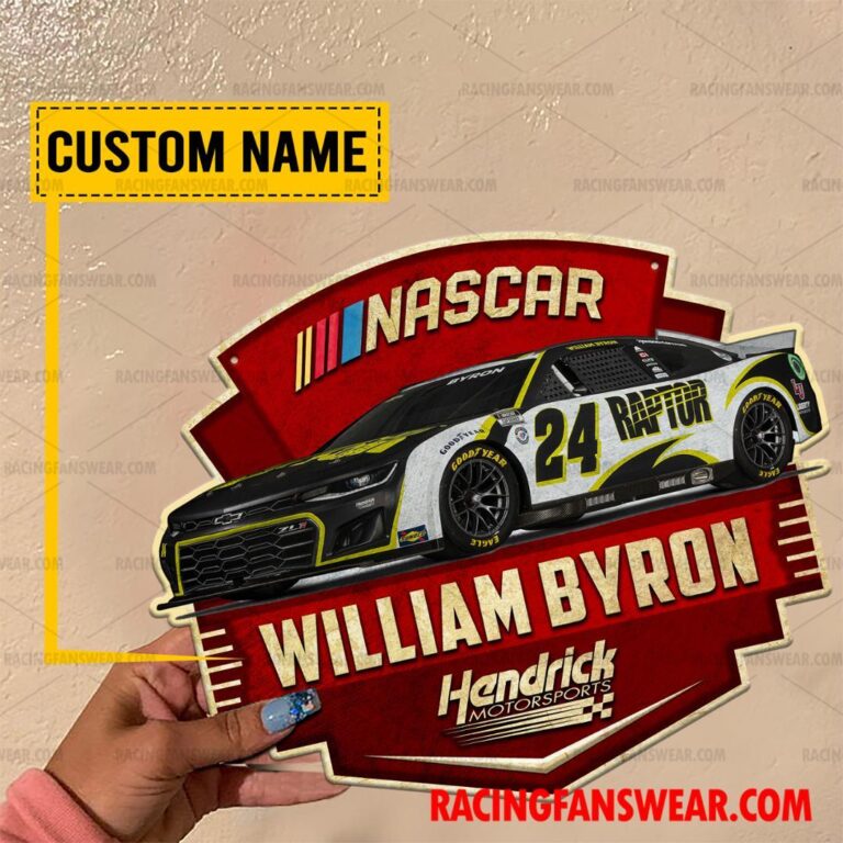 Nascar store - Loyal fans of William Byron's Cut Metal Signs:vintage nascar racing suit,uniform,apparel,shirts,merch,hoodie,jackets,shorts,sweatshirt,outfits,clothes