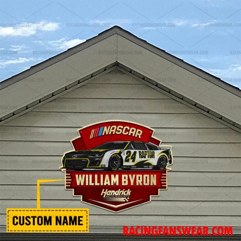 Nascar store - Loyal fans of William Byron's Cut Metal Signs:vintage nascar racing suit,uniform,apparel,shirts,merch,hoodie,jackets,shorts,sweatshirt,outfits,clothes